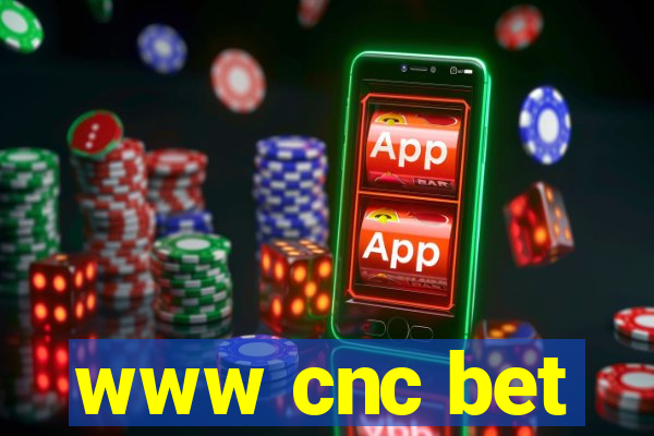 www cnc bet